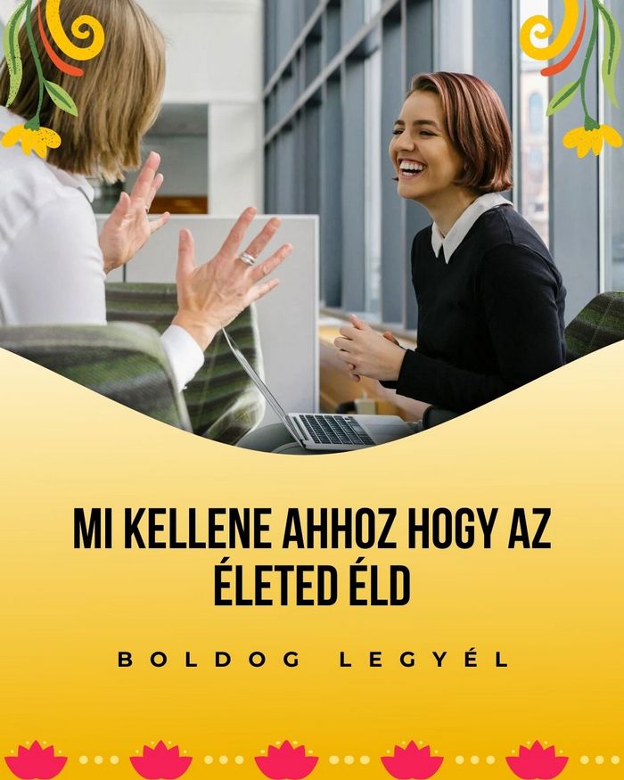 Mi kellene ahhoz, hogy boldog életet élj?